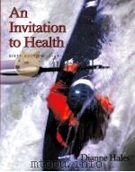 An Invitation to Health SIXTH EDITION PDF电子版封面 0534339581