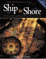 Ship to Shore A Dictionary of Everyday Words and Phrases Derived from the Sea PDF电子版封面 0071440275