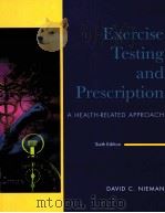 Exercise testing and prescription:a health-related approach Sixth edition PDF电子版封面 9780073044743 David C.Nieman