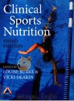 Clinical sports nutrition Thiad edition PDF电子版封面 0074716026 Louise Burke Vicki Deakin