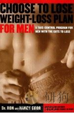 Choose to lose weight-loss plan for men PDF电子版封面 0395966493