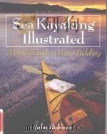 Sea Kayaking illustrated:A visual Guide to better paddling PDF电子版封面 0071392343 John Robison