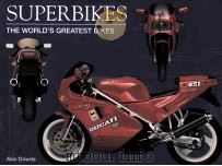 Superbikes The world's greatest bikes PDF电子版封面 1905704143 Alan Dowds