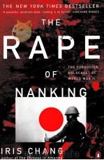 The rape of nanking The Forgotten holocaust of world war Ⅱ PDF电子版封面 0140277447 IRIS CHANG