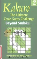 Kakuro The Ultimate Cross Sums Challenge 2 PDF电子版封面 1845375106