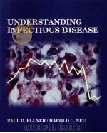 Understanding Infectious Disease PDF电子版封面 0801618924 Paul D.Ellner Harold C.Neu