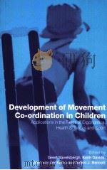 Development of Movement Co-ordination in Children Applications in the fields of ergonomics,health s PDF电子版封面 0415247373