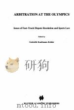 Arbitration at the Olympics Issues of fast-track dispute resolution and sports law PDF电子版封面 9041116966
