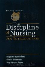 The Discipline of Nursing An Introduction Fourth Edition PDF电子版封面 0838517161 Margaret O'Bryan Doheny Chri