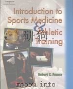 Introduction to sports medicing & athletic training PDF电子版封面 140181199X Robert C.France