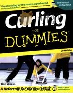 Curling for dummies 2nd edition PDF电子版封面 0470838280 Bob Weeks