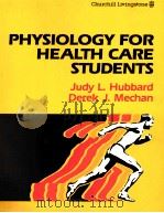 Physiology for health care students PDF电子版封面 0443021236 Judy L.Hubbard Derek J.Mechan