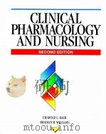 Clinical Pharmacology and Nursing second edition PDF电子版封面 0874343798 Charold L.Baer Bradley R.Will