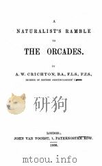 A NATURALIST‘S RAMBLE TO THE ORCADES 1866 PDF电子版封面 A.W. CRICHTON