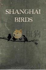 SHANGHAI BIRDS A STUDY OF BIRD LIFE IN SHANGHAI AND THE SURROUNDING DISTRICTS（1929 PDF版）