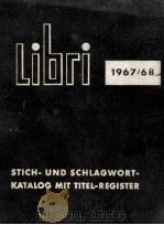 LIBRI STICH-UND SCHLAGWORTKATALOG MIT TITEL-REGISTER 1967-1968 PDF电子版封面