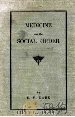 MEDICINE AND THE SOCIAL ORDER PDF电子版封面 E.P. DARK