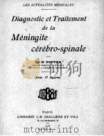 DIAGNOSTIC ET TRAITEMENT DE LA MENINGITE CEREBRO-SPINALE（1918 PDF版）