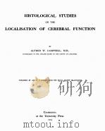 HISTOLOGICAL STUDIES ON THE LOCALISATION OF CEREBRAL FUNCTION（1905 PDF版）