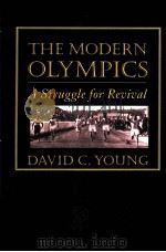 The Modern Olympics:A Struggle for Revival PDF电子版封面 0801872073 David C.Young