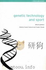 Genetic Technology and Sport Ethical questions PDF电子版封面 0415342376 Claudio Tamburrini and Torbjor
