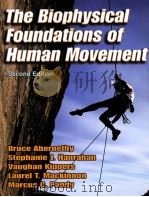 The Biophysical Foundations of Human Movement PDF电子版封面 0736042768