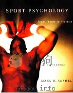 SPORT PSYCHOLOGY:form Theory to Practice Fourth Edition PDF电子版封面 080535364X