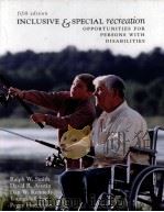 INCLUSIVE AND SPECIAL RECREATION Opportunities for Persons with Disabilities Fifth Edition PDF电子版封面 007284387X