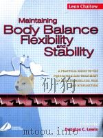 Maintaining Body Balance,Flexibility and Stability PDF电子版封面 0443073511 Leon Chaitow Douglas C.Lewis
