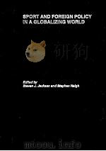 Sport and Foreign Policy in a Globalizing World PDF电子版封面 9780415447430 Steven J.Jackson Stephen Hai