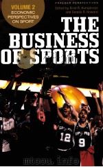 The Business of Sports Voiume 2 Economic Perspectives on Sport PDF电子版封面 9780275993429 BRAD R.HUMPHREYS DENNIS R.HOW
