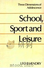 SCHOOL,SPORT and LEISURE PDF电子版封面 0860190374 LEO B.HENDRY