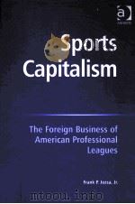 Sports Capitalism PDF电子版封面 0754641856 FRANK P.JOZSA