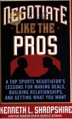 Negotiate like the pros PDF电子版封面 9780071548311 Kenneth L.Shropshire