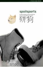 Spoilsports:Understanding and preventing sexual exploitation in sport PDF电子版封面 0419257802 Celia H.Brachenridge