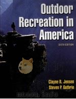 Outdoor Recreation in America:Sixth Edition PDF电子版封面 073604213X Clayne R.Jensen Steven P.G ut
