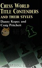 Chess World Title Contenders and their styles PDF电子版封面 048642233X Danny Kopec and Craig Pritchet