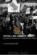 Football and european ldentity:Historical narratives through the press PDF电子版封面 9780415321877 Liz Crolley and David Hand