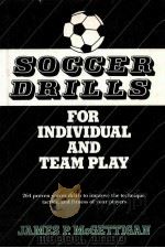 Soccer Drills for indivdual and team play     PDF电子版封面  0138153094  James P.McGettigan 