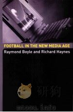 Football in the New Media Age PDF电子版封面 0415317916 Raymond Boyle Richard Haynes