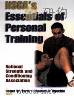 NSCA'S Essentials of Personal Training PDF电子版封面 0736000151 Roger W.Earle Thomas R.Baechl