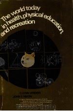 THE WORLD TODAY IN HEALTH，PHYSICAL EDUCATION，AND RECREATION（ PDF版）