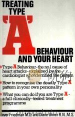 TREATING TYPE A BEHAVIOUR AND YOUR HEART PDF电子版封面 0718125665