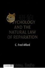 Psychology and the Natural Law of Reparation PDF电子版封面 0521863325 C.FRED ALFORD