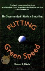 The Superintendent's Guide to Controlling Putting Green Speed PDF电子版封面 0471472727 Thomas A.Nikolai