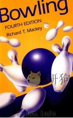 Bowling Fourth Edition PDF电子版封面 087484778X Richard T.Mackey