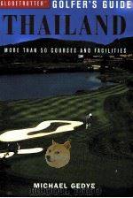 GOLFER'S GULDE THAILAND MORE THAN 50 COURSES AND FACILITIES PDF电子版封面 1859746721 MICHAEL GEDYE