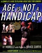 AGE IS NOT A HANDICAP PDF电子版封面 0071444165 JAY MORELLI