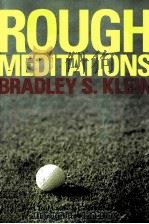 Rough Meditations PDF电子版封面 0471786861 Bradley S.Klein