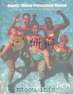 Aquatic Fitness Professional Manual 5th Edition PDF电子版封面 9780976002109